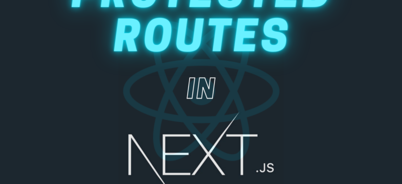 Protected Routes in Next.js